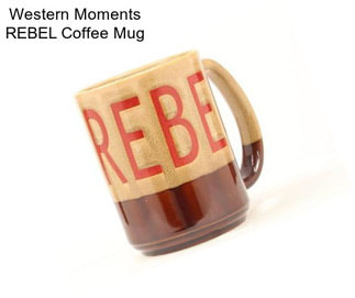 Western Moments REBEL Coffee Mug