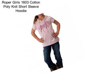 Roper Girls 1603 Cotton Poly Knit Short Sleeve Hoodie