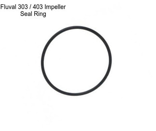 Fluval 303 / 403 Impeller Seal Ring