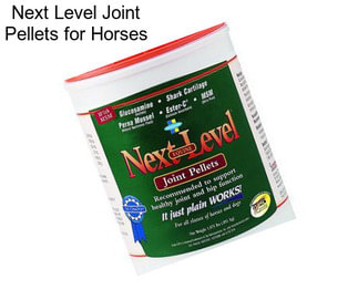 Next Level Joint Pellets for Horses