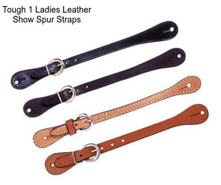 Tough 1 Ladies Leather Show Spur Straps