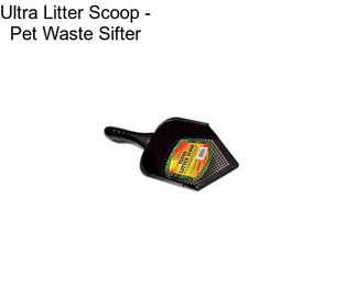 Ultra Litter Scoop - Pet Waste Sifter