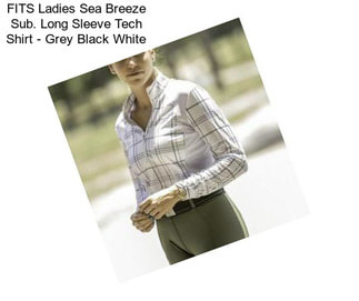 FITS Ladies Sea Breeze Sub. Long Sleeve Tech Shirt - Grey Black White