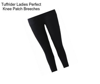 Tuffrider Ladies Perfect Knee Patch Breeches