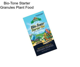 Bio-Tone Starter Granules Plant Food