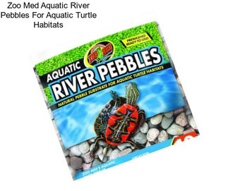 Zoo Med Aquatic River Pebbles For Aquatic Turtle Habitats