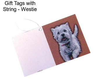 Gift Tags with String - Westie