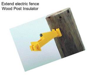 Extend electric fence Wood Post Insulator