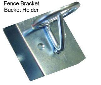 Fence Bracket Bucket Holder