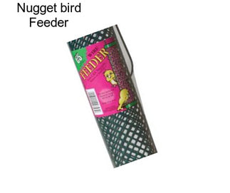 Nugget bird Feeder