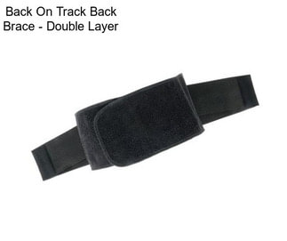 Back On Track Back Brace - Double Layer