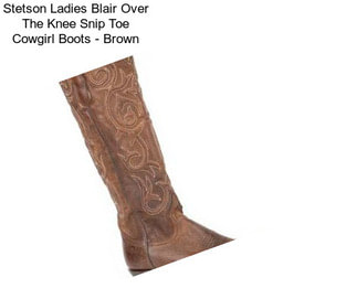 Stetson Ladies Blair Over The Knee Snip Toe Cowgirl Boots - Brown