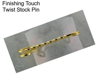 Finishing Touch Twist Stock Pin