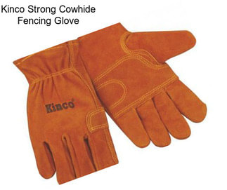 Kinco Strong Cowhide Fencing Glove