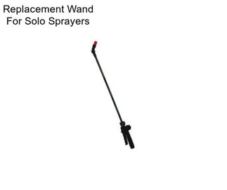 Replacement Wand For Solo Sprayers