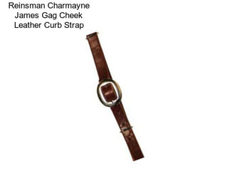 Reinsman Charmayne James Gag Cheek Leather Curb Strap