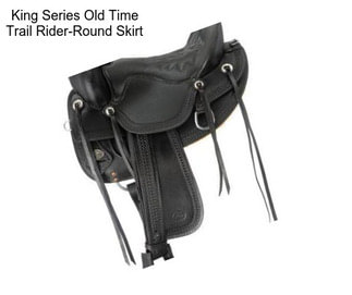 King Series Old Time Trail Rider-Round Skirt