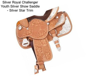 Silver Royal Challenger Youth Silver Show Saddle - Silver Star Trim