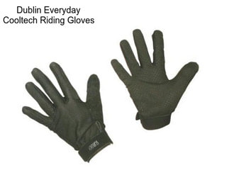 Dublin Everyday Cooltech Riding Gloves