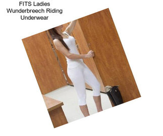 FITS Ladies Wunderbreech Riding Underwear