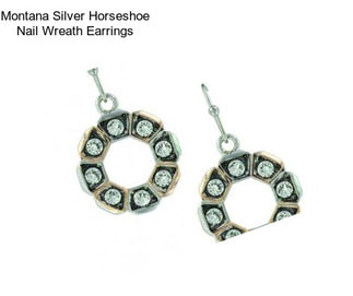 Montana Silver Horseshoe Nail Wreath Earrings