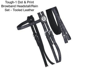 Tough-1 Dot & Print Browband Headstall/Rein Set - Tooled Leather