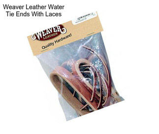 Weaver Leather Water Tie Ends With Laces