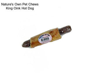 Nature\'s Own Pet Chews King Oink Hot Dog