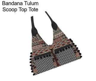 Bandana Tulum Scoop Top Tote