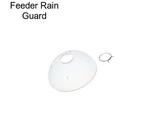 Feeder Rain Guard