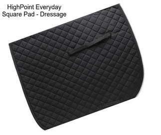 HighPoint Everyday Square Pad - Dressage