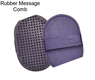 Rubber Message Comb