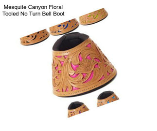 Mesquite Canyon Floral Tooled No Turn Bell Boot