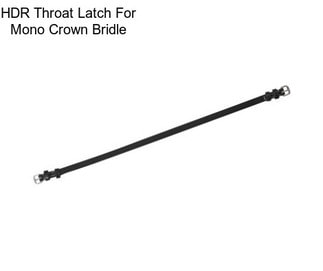 HDR Throat Latch For Mono Crown Bridle