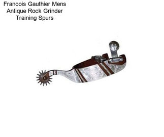 Francois Gauthier Mens Antique Rock Grinder Training Spurs