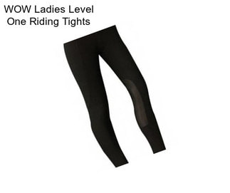 WOW Ladies Level One Riding Tights