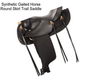 Synthetic Gaited Horse Round Skirt Trail Saddle