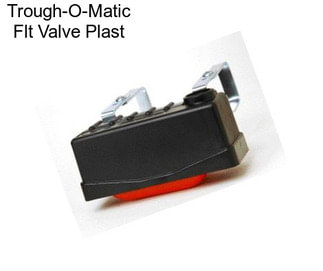 Trough-O-Matic Flt Valve Plast