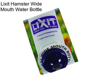 Lixit Hamster Wide Mouth Water Bottle