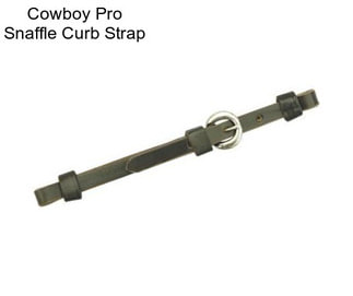 Cowboy Pro Snaffle Curb Strap