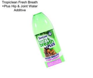 Tropiclean Fresh Breath +Plus Hip & Joint Water Additive