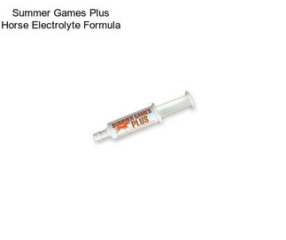 Summer Games Plus Horse Electrolyte Formula