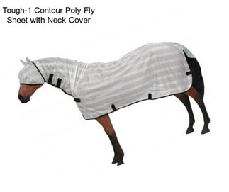 Tough-1 Contour Poly Fly Sheet with Neck Cover