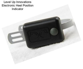 Level Up Innovations Electronic Heel Position Indicator