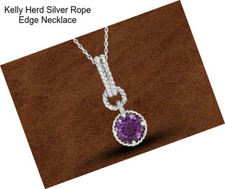 Kelly Herd Silver Rope Edge Necklace