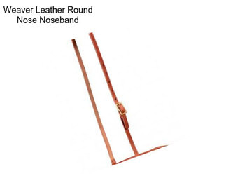 Weaver Leather Round Nose Noseband