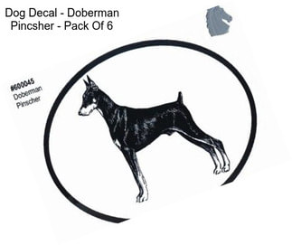 Dog Decal - Doberman Pincsher - Pack Of 6