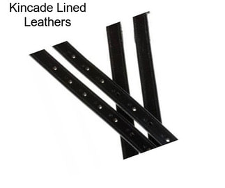 Kincade Lined Leathers