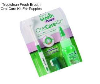 Tropiclean Fresh Breath Oral Care Kit For Puppies