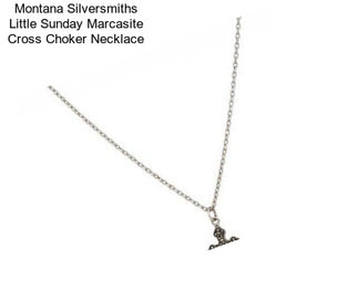 Montana Silversmiths Little Sunday Marcasite Cross Choker Necklace